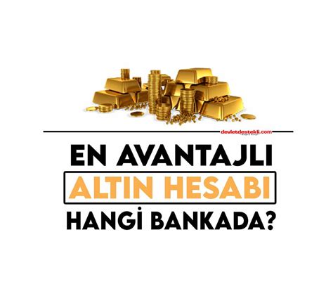 altın hesabı hangi banka avantajlı 2023